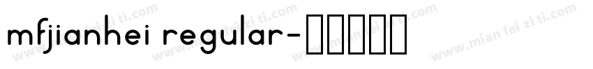 mfjianhei regular字体转换